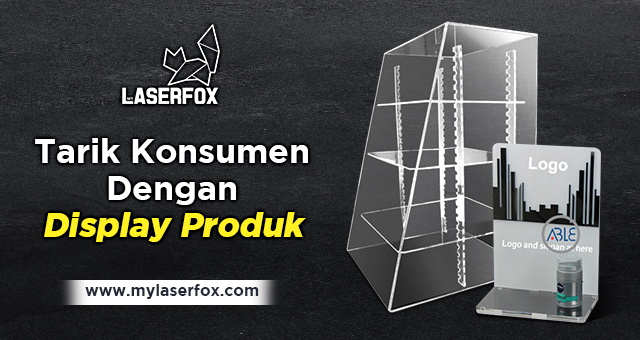 Tarik Konsumen Dengan Display Produk