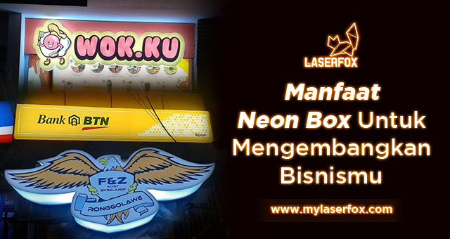 Manfaat Neon Box Untuk Mengembangkan Bisnismu