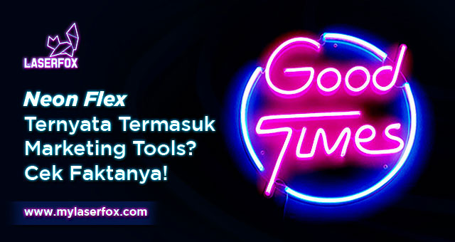 Image of Neon Flex Ternyata Termasuk Marketing Tools? Cek Faktanya!