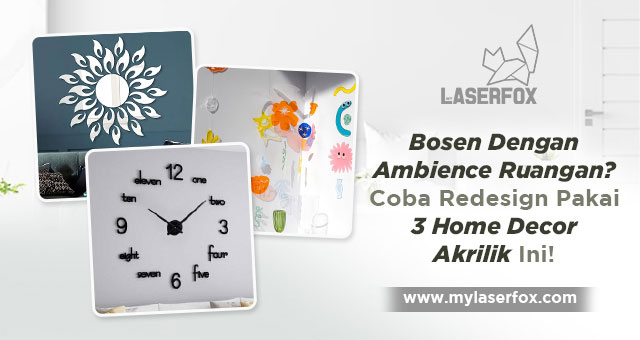 Image of Bosen Dengan Ambience Ruangan? Coba Redesign Pakai 3 Home Decor Akrilik Ini!