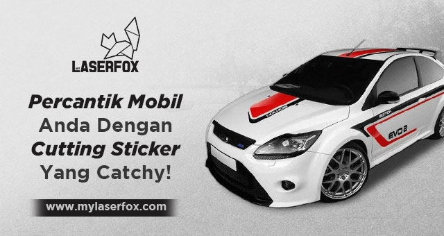 Image of Percantik Mobil Anda Dengan Cutting Sticker Yang Catchy!