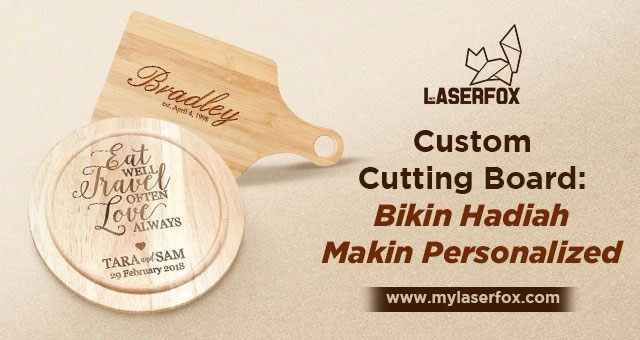Image of Custom Cutting Board: Bikin Hadiah Makin Personalized