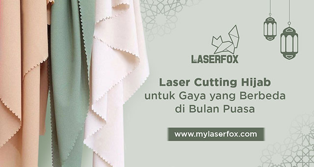 Image of Laser Cutting Hijab untuk Gaya yang Berbeda di Bulan Puasa