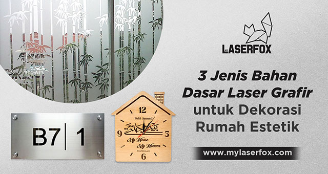 3 Jenis Bahan Dasar Laser Grafir untuk Dekorasi Rumah Estetik
