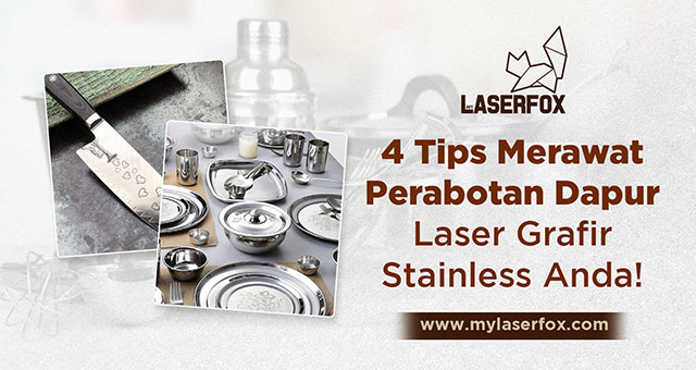 4 Tips Merawat Perabotan Dapur Laser Grafir Stainless Anda!