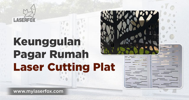 Keunggulan Pagar Rumah Laser Cutting Plat