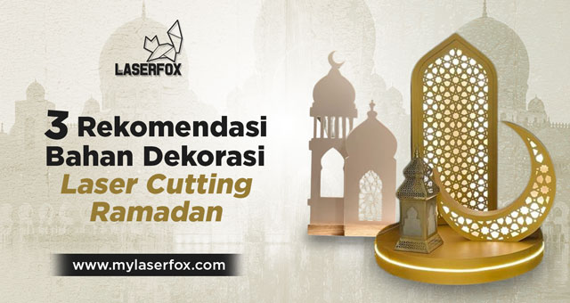 Image of 3 Rekomendasi Bahan Dekorasi Laser Cutting Ramadan