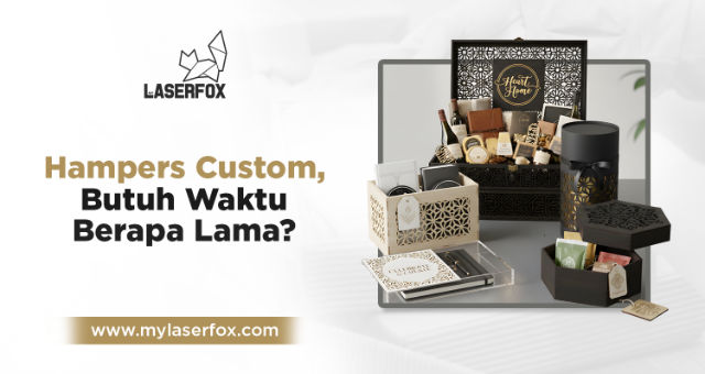 Hampers Custom, Butuh Waktu Berapa Lama?