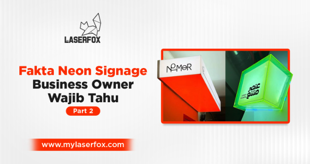 Fakta Neon Signage Business Owner Wajib Tahu (Part 2)